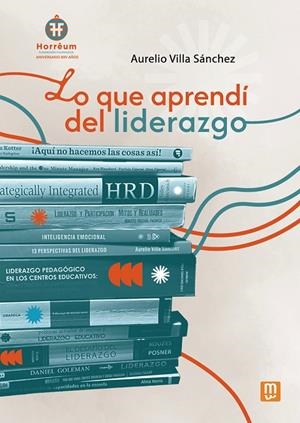 LO QUE APRENDI DEL LIDERAZGO | 9788427151529 | VILLA SANCHEZ, AURELIO