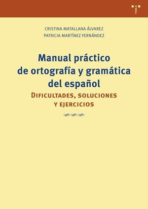 MANUAL PRÁCTICO DE ORTOGRAFÍA Y GRAMÁTICA DEL ESPAÑOL | 9791387790202 | MARTÍNEZ FERNÁNDEZ, PATRICIA / MATALLANA ÁLVAREZ, CRISTINA