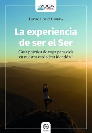EXPERIENCIA DE SER EL SER, LA | 9791387721541 | LÓPEZ PEREDA, PEDRO