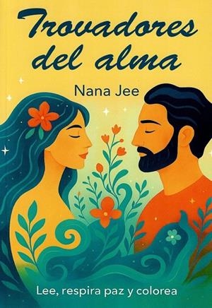TROVADORES DEL ALMA | 9791387721510 | JEE, NANA