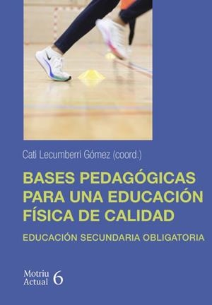 BASES PEDAGOGICAS PARA UNA EDUCACIÓN FISICA DE CALIDAD | 9788491446033