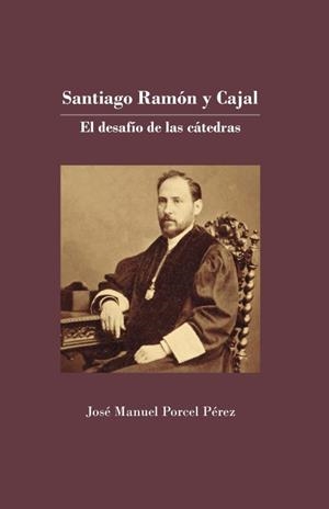SANTIAGO RAMON Y CAJAL | 9788491446064 | PORCEL PEREZ, JOSE MANUEL
