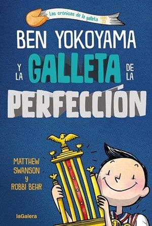 BEN YOKOYAMA Y LA GALLETA DE LA PERFECCIÓN | 9788424676551 | SWANSON, MATTHEW
