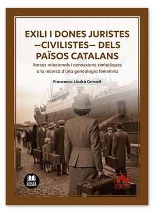 EXILI I DONES JURISTES -CIVILISTES- DELS PAÏSOS CATALANS | 9791370117108 | LLODRÀ GRIMALT, FRANCESCA