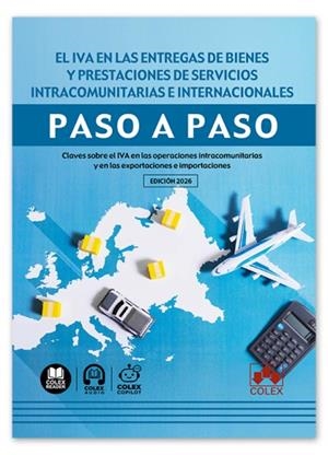 IVA EN LAS ENTREGAS DE BIENES Y PRESTACIONES DE SERVICIOS INTRACOMUNITARIAS E INTERNACIONALES, EL. PASO A PASO | 9791370117696 | IBERLEY, DEPARTAMENTO DE DOCUMENTACIÓN