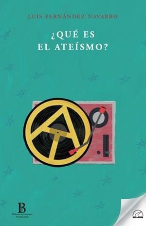 QUÉ ES EL ATEÍSMO? | 9788412682380 | FERNÁNDEZ NAVARRO, LUIS