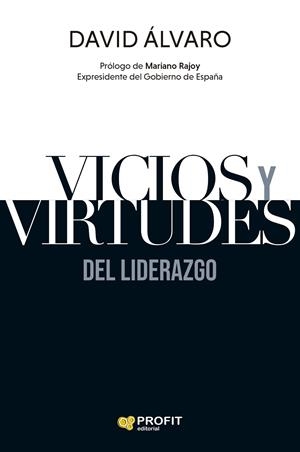 VICIOS Y VIRTUDES DEL LIDERAZGO | 9791387796617 | ÁLVARO GARCÍA, DAVID