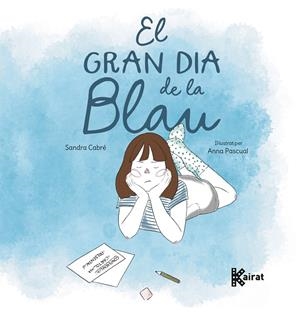 GRAN DIA DE LA BLAU, EL | 9788419476630 | CABRÉ, SANDRA