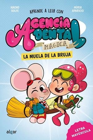 AGENCIA DENTAL MÁGICA 04. LA MUELA DE LA BRUJA | 9788491429180 | GOLFE, NACHO