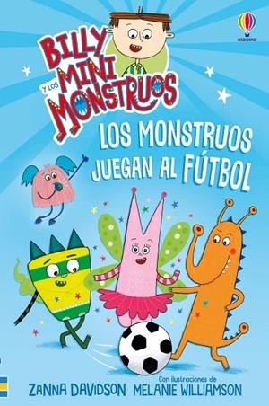 BILLY Y LOS MINIMONSTRUOS JUEGAN AL FÚTBOL - LIBRO 17 | 9781806070305 | DAVIDSON, ZANNA