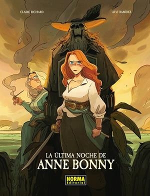 ÚLTIMA NOCHE DE ANNE BONNY, LA | 9788467983609 | RICHARD, CLAIRE / RAMIREZ, ALVI