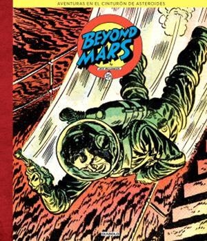 BEYOND MARS. AVENTURAS EN EL CINTURON DE ASTEROIDES | 9791387995287 | WILLIAMSON, JACK / ELIAS, LEE