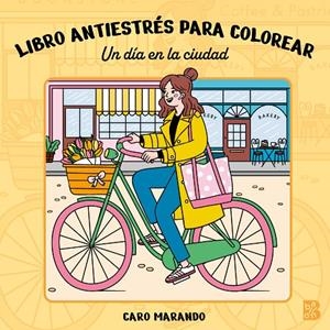 LIBRO ANTIESTRÉS PARA COLOREAR-UN DÍA EN LA CIUDAD | 9789403245966 | BALLON