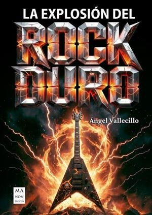 EXPLOSIÓN DEL ROCK DURO, LA | 9788410459335 | VALLECILLO, ÁNGEL