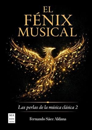 FÉNIX MUSICAL, EL | 9788410459328 | SÁEZ ALDANA, FERNANDO