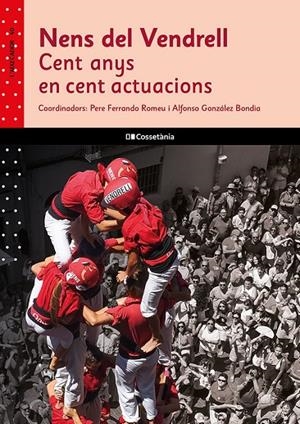 NENS DEL VENDRELL: CENT ANYS EN CENT ACTUACIONS | 9788413565781