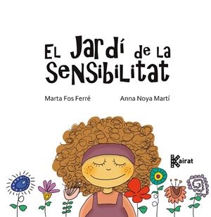 JARDÍ DE LA SENSIBILITAT, EL | 9788419476678 | FOS, MARTA