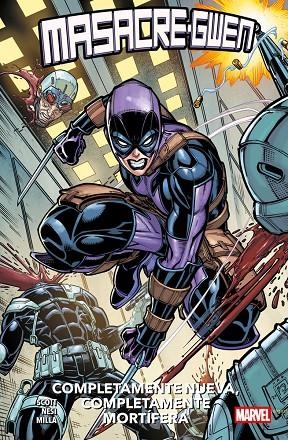 100% MARVEL. MASACRE-GWEN : COMPLETAMENTE NUEVA COMPLETAMENTE MORTIFERA | 9791370134945 | SCOTT, CAVAN / NESI, STEFANO