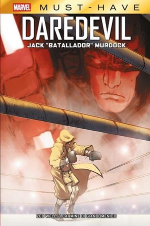 MARVEL MUST-HAVE. DAREDEVIL : JACK BATALLADOR MURDOCK | 9791370135089 | DI GIANDOMENICO, CARMINE / WELLS, ZEB