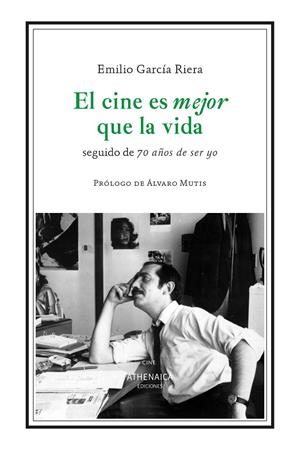 CINE ES MEJOR QUE LA VIDA, EL | 9791388127113 | GARCÍA RIERA, EMILIO