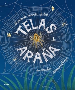 MUNDO SECRETO DE LAS TELAS DE ARAÑA, EL | 9791388023026 | BECCALONI, JAN / NIUMIM, NAMASRI