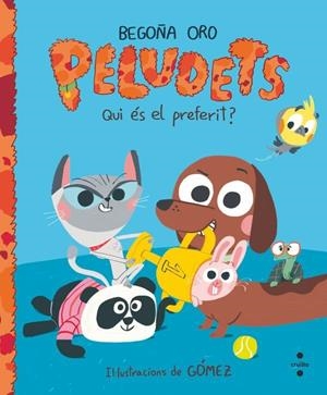 PELUDETS. QUI ÉS EL PREFERIT? | 9788466160445 | ORO PRADERA, BEGOÑA