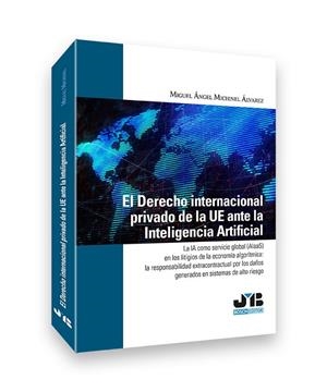 DERECHO INTERNACIONAL PRIVADO DE LA UE ANTE LA INTELIGENCIA ARTIFICIAL, EL | 9791388084645 | MICHINEL ÁLVAREZ, MIGUEL ÁNGEL