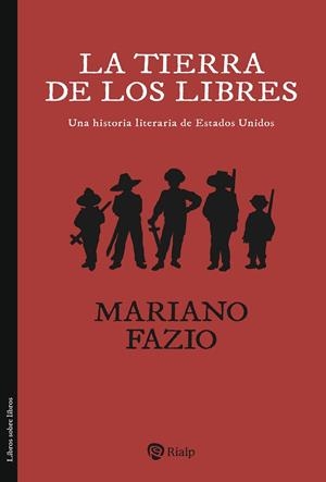 TIERRA DE LOS LIBRES, LA | 9788432173691 | FAZIO FERNÁNDEZ, MARIANO