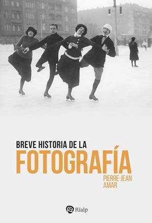 BREVE HISTORIA DE LA FOTOGRAFÍA | 9788432174032 | AMAR, PIERRE-JEAN