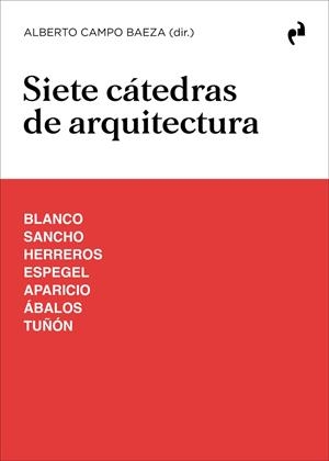 SIETE CÁTEDRAS DE ARQUITECTURA | 9791387634292 | CAMPO BAEZA, ALBERTO