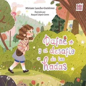 DAFNE Y EL DESAFÍO DE LAS HADAS | 9788419723956 | LANCHO GUTIERREZ, MIRIAM