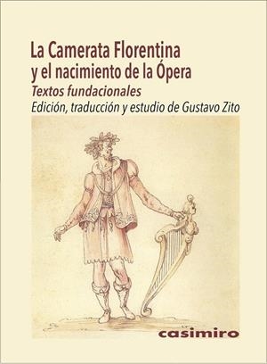 CAMERATA FLORENTINA Y EL NACIMIENTO DE LA ÓPERA, LA | 9791387675196 | ZITO, GUSTAVO