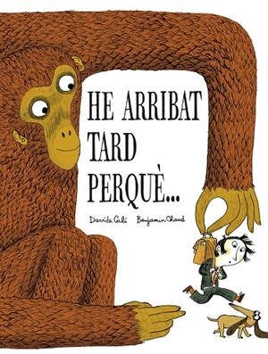 HE ARRIBAT TARD PERQUÈ… | 9791387834326 | CALI, DAVIDE / CHAUD, BENJAMIN