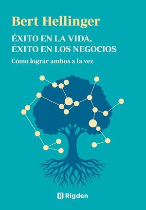 ÉXITO EN LA VIDA, ÉXITO EN LOS NEGOCIOS | 9791399119916 | HELLINGER, BERT