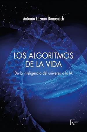 ALGORITMOS DE LA VIDA, LOS | 9788411214292 | LOZANO DOMÈNECH, ANTONIO