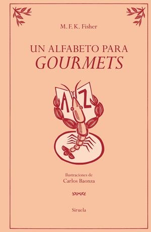 ALFABETO PARA GOURMETS, UN | 9791388032097 | FISHER, M. F. K.