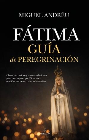 FÁTIMA. GUÍA DE PEREGRINACIÓN | 9791370202149 | ANDRÉU, MIGUEL