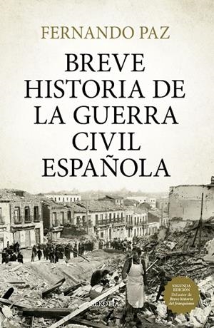 BREVE HISTORIA DE LA GUERRA CIVIL ESPAÑOLA | 9791387812638 | PAZ, FERNANDO