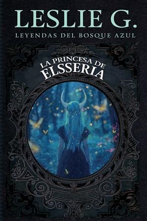 PRINCESA DE ELSSERIA, LA | 9788419962744 | LESLIE G.