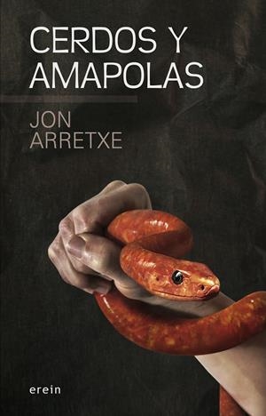 CERDOS Y AMAPOLAS | 9788410931053 | ARRETXE, JON