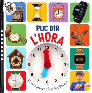 PUC DIR L'HORA - EL MEU PRIMER LLIBRE DE RELLOTGES | 9788742556542