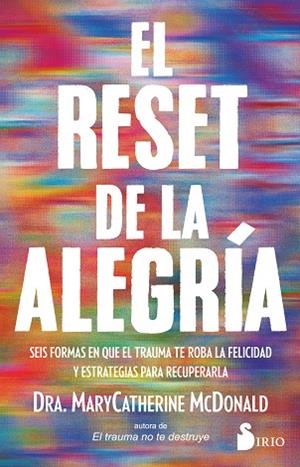 RESET DE LA ALEGRÍA, EL | 9791387974121 | MCDONALD, DR. MARY CATHERINE