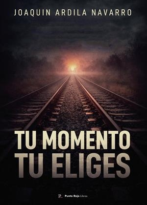 TU MOMENTO. TU ELIGES | 9795041159411 | ARDILA NAVARRO, JOAQUIN