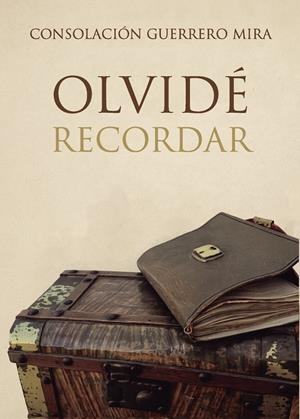 OLVIDÉ RECORDAR | 9790708899228 | GUERRERO MIRA, CONSOLACIÓN