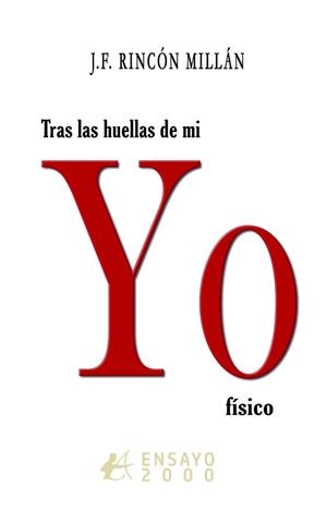TRAS LAS HUELLAS DE MI YO FÍSICO | 9791388195587 | RINCON MILLAN, J. F.