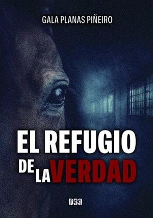 REFUGIO DE LA VERDAD, EL | 9791388134128 | PLANAS PIÑEIRO, GALA