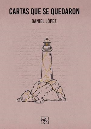 CARTAS QUE SE QUEDARON | 9791387681425 | LOPEZ, DANIEL