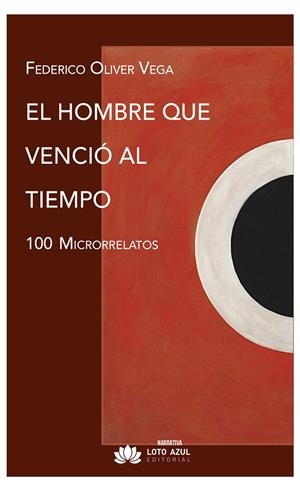 HOMBRE QUE VENCIÓ AL TIEMPO, EL | 9791387838713 | OLIVER VEGA, FEDERICO