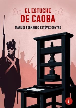 ESTUCHE DE CAOBA, EL | 9788419274915 | ESTEVEZ GOYTRE, MANUEL FERNANDO