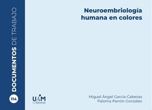 NEUROEMBRIOLOGIA HUMANA EN COLORES | 9788411680158 | GARCIA-CABEZAS, MIGUEL ANGEL